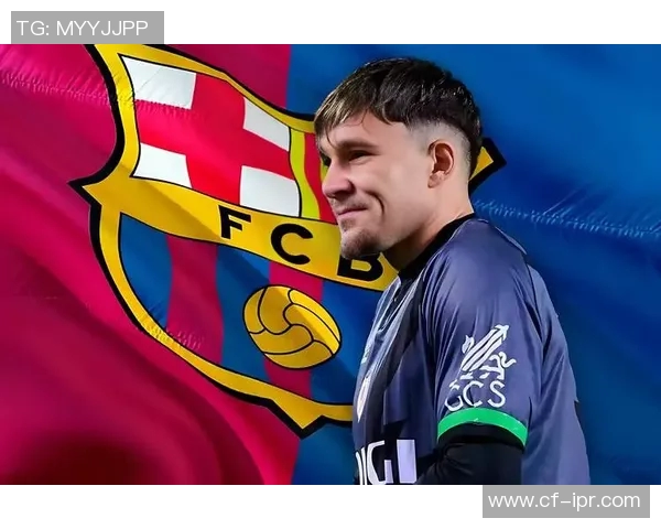 巴萨签下新秀，21岁法国后卫成为球队最年轻引援